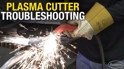 troubleshooting cnc plasma cutting part 2|Plasma Cutter Troubleshooting Guide: Avoid 10 Issues.